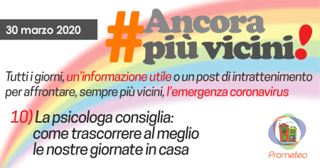 10)  La psicologa consiglia: come trascorrere al meglio le nostre giornate in casa